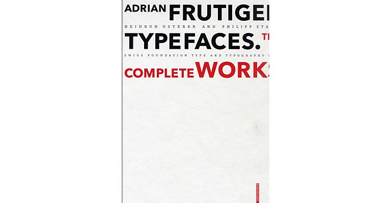 Adrian Frutiger – Typefaces. The Complete Works (second revised edition)