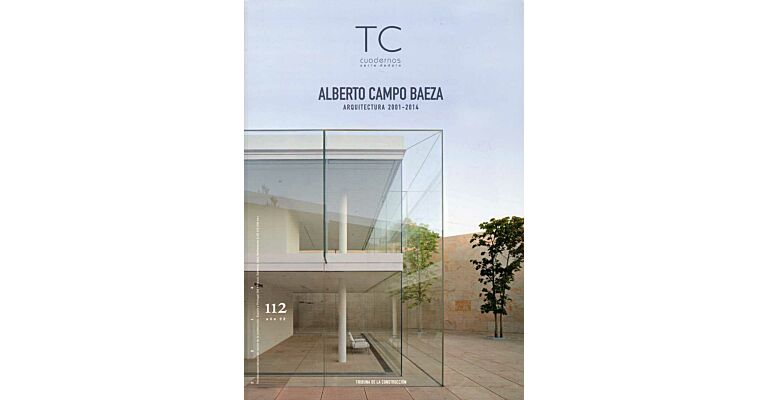 TC Cuadernos 112 - Alberto Campo Baeza 2001-2014
