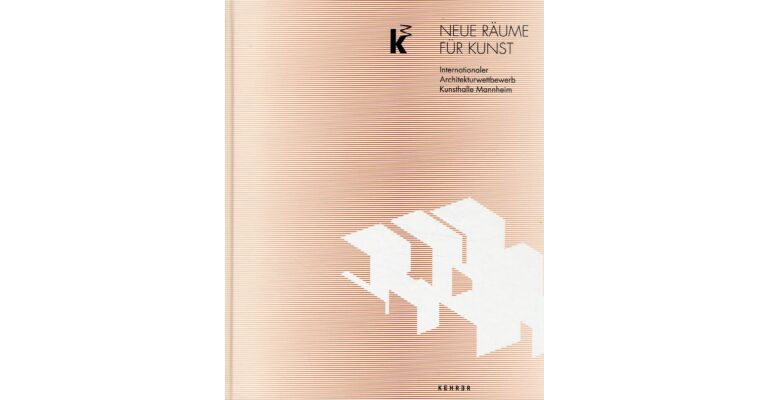 Kunsthalle Mannheim - Neue Räume für Kunst - Internationaler Architekturwettbewerb