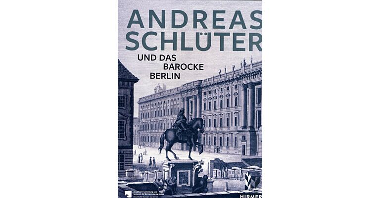 Andreas Schlüter und das Barocke Berlin