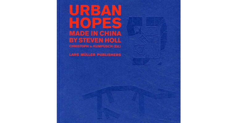Urban Hopes - Made in China by Steven Holl
