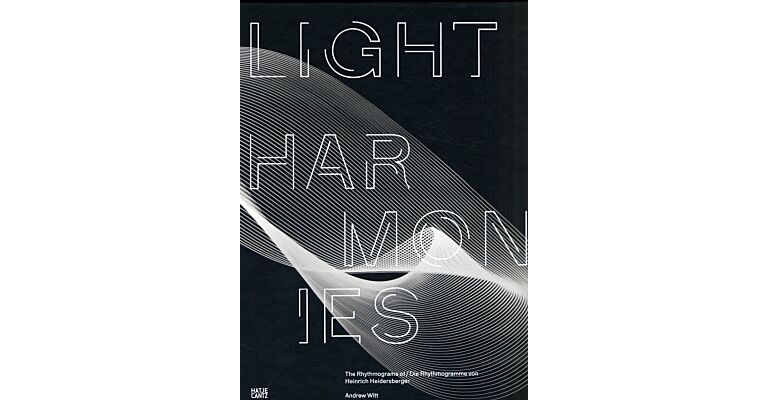 Light Harmonies - The Rhythmograms of Heinrich Heidersberger