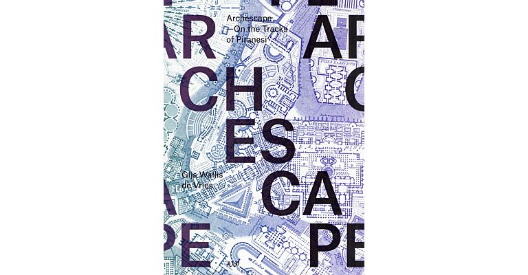 Archescape: on the tracks of Piranesi