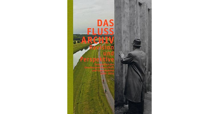Das Fluss Archiv, Revision und Perspektive - Fotografien von Emschergenossenschaft und Lippeverband