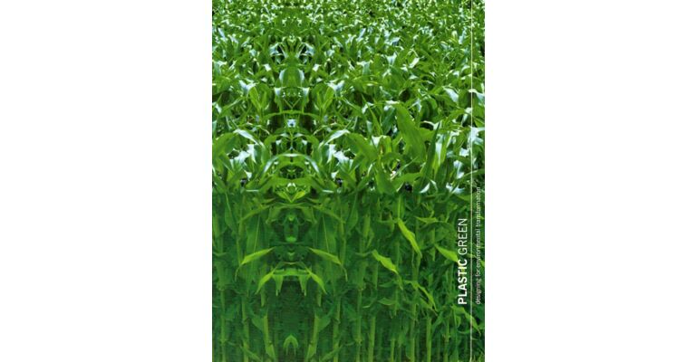 Plastic Green - Design for environmental transformation
