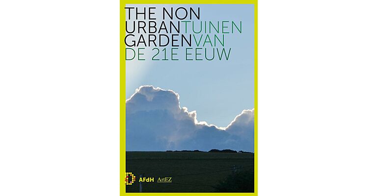 The Non Urban Garden - Tuinen van de 21ste Eeuw