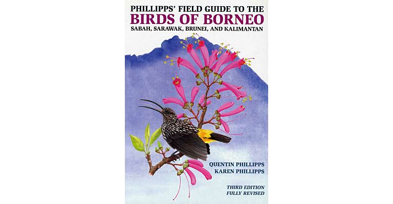 Phillipps' Field Guide to the Birds of Borneo, Sabah, Sarawak, Brunei, and Kalimantan