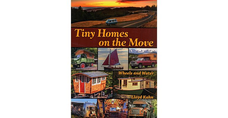 Tiny Homes on the Move - Wheels and Water