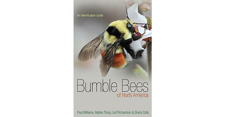 Bumble Bees of North America - An Identification Guide