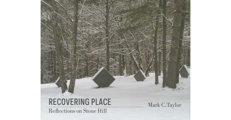 Recovering Place - Reflections on Stone Hill