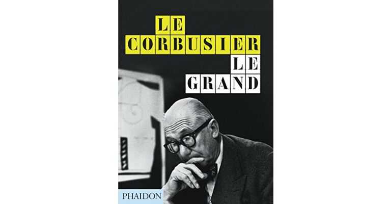 Le Corbusier Le Grand (New Format)