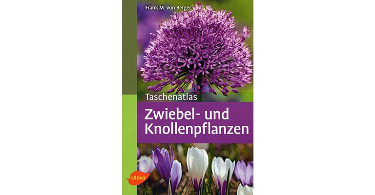 Zwiebel- und Knollenpflanzen - Taschenatlas
