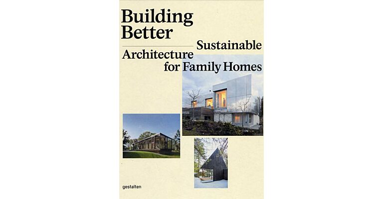 Building Better - Sustainable Architecture for Family Homes