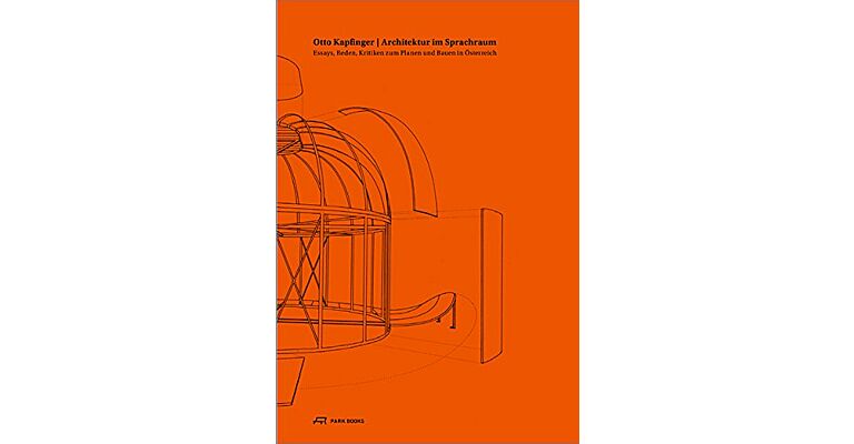 Otto Kapfinger - Architektur im Sprachraum