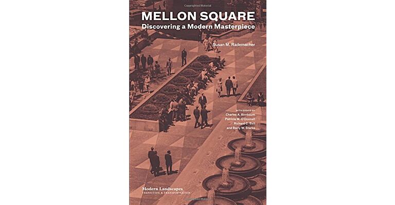 Mellon Square - Discovering a Modern Masterpiece