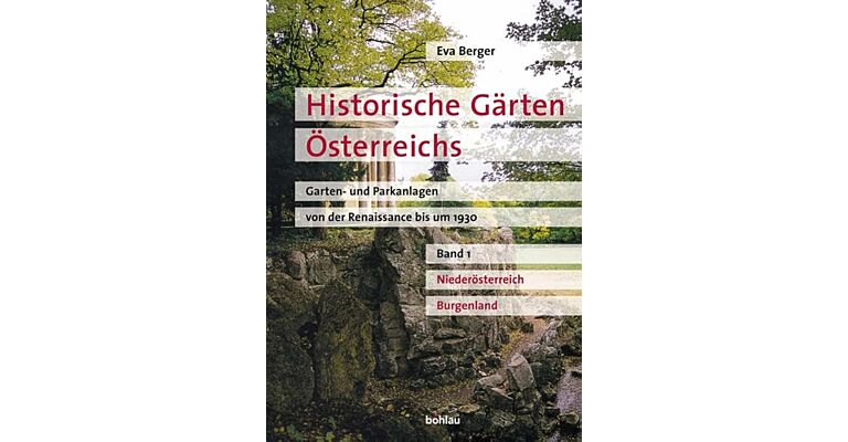 Historische Gärten Oesterreichs - Band 1