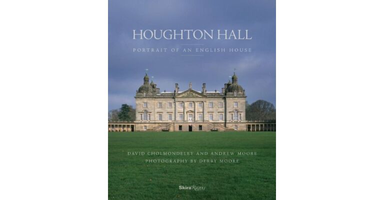 Houghton Hall - Portrait of an English House