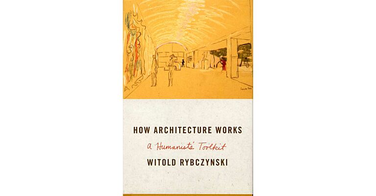 How Architecture Works - A Humanists' Toolkit (PBK)