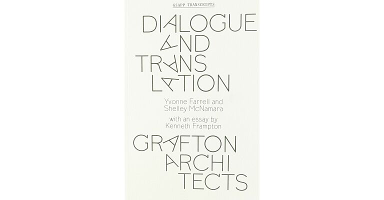 Grafton Architects - Dialogue and Translation