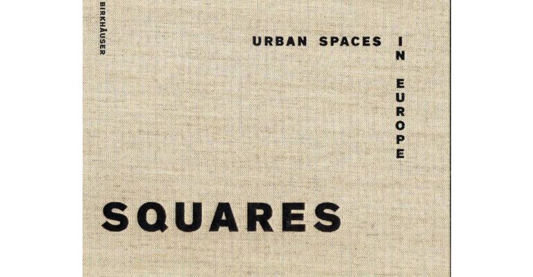 Squares - Urban Spaces in Europe