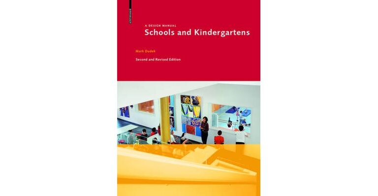 Schools and Kindergartens - A Design Manual (Second and Revised Edition PBK)