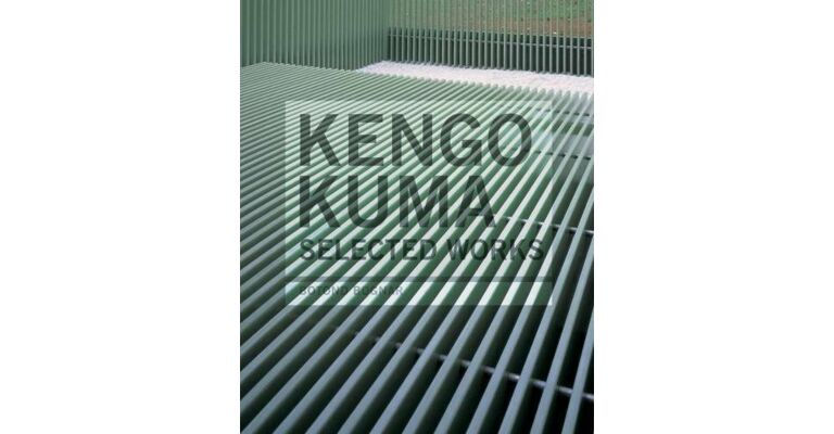 Kengo Kuma - Selected Works