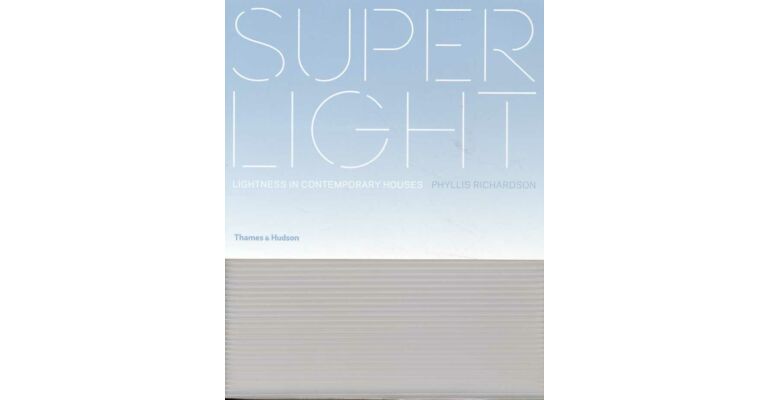 Superlight - Lightness in Contemporary Architecture