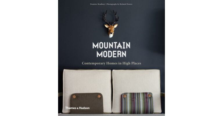 Mountain Modern - Contemporary Homes in High Places
