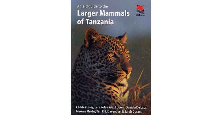 A Field Guide to the Larger Animals of Tanzania