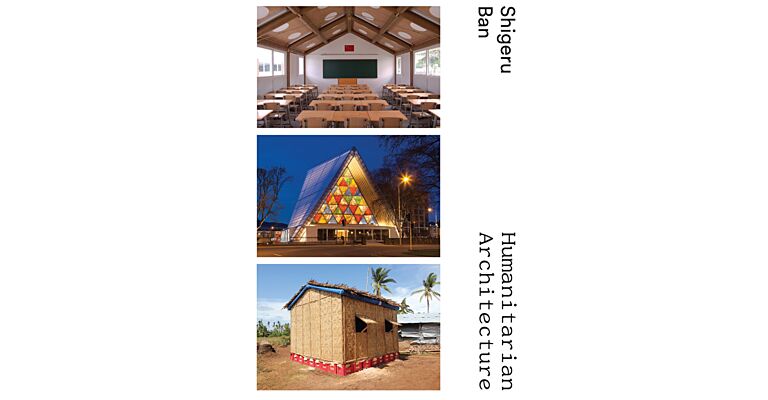 Shigeru Ban - Humanitarian Architecture