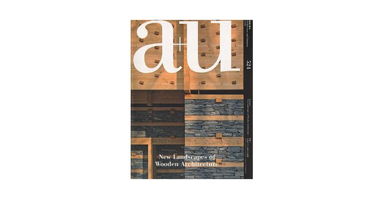 A+U 524 14:05 New Landscapes of Wooden Architecture