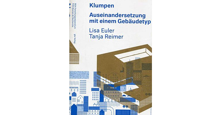 Klumpen: Auseinandersetzung mit einem Gebäudetyp (Pamphlet)