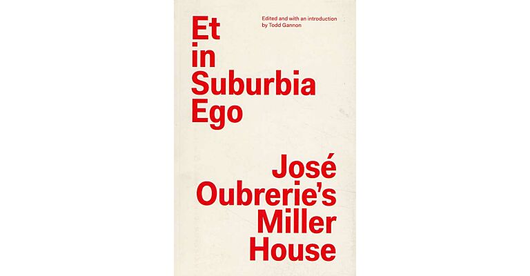 Et in Suburbia Ego : José Oubrerie's Miller House