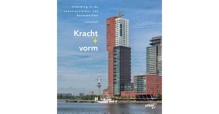 Kracht + Vorm - Inleiding in de constructieleer van bouwwerken