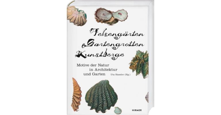 Felsengärten Gartengrotten Kunstberge, Motive der Natur in Architektur und Garten