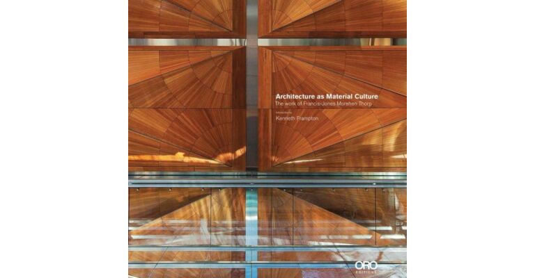 Architecture as Material Culture - The Work of Francis-Jones Morehen Thorp
