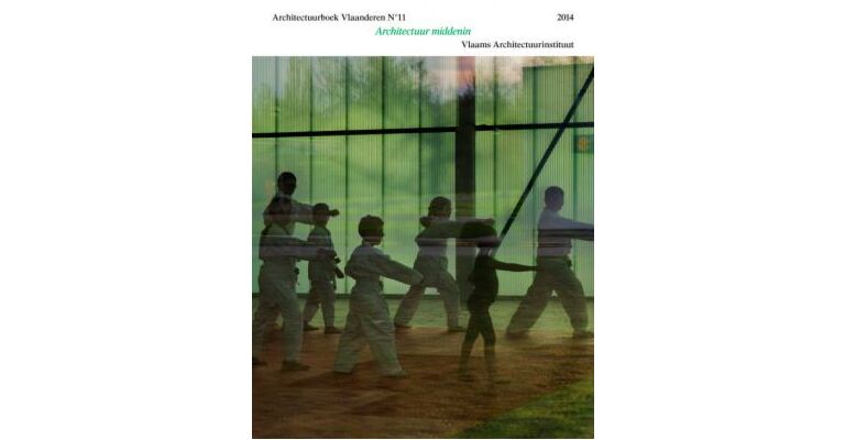Architectuurboek Vlaanderen (Nr 11 - 2014) Architectuur Middenin