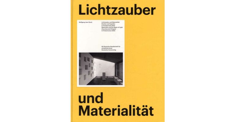 Lichtzauber und Materialität - Kirchen und Kapellen in Fninland seit 2000
