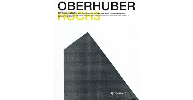 Oswald Oberhuber - Works 1945-2012