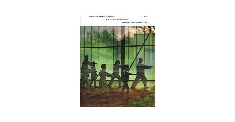 Architectural Review Flanders No 11 (2014) Embedded Architectures