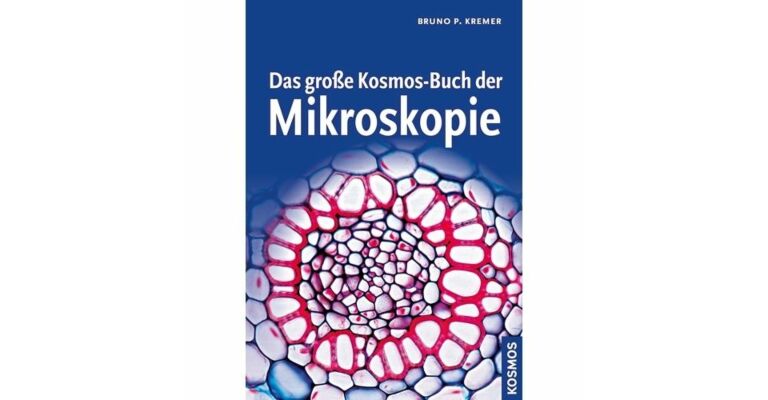 Das große Kosmos-Buch der Mikroskopie