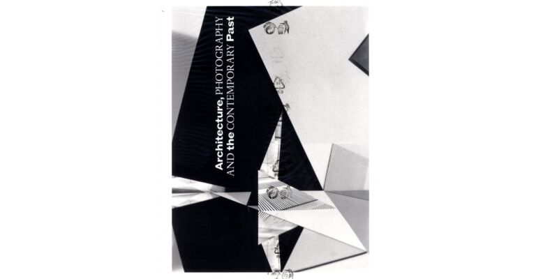 Architecture, Photography and The Contemporary Past