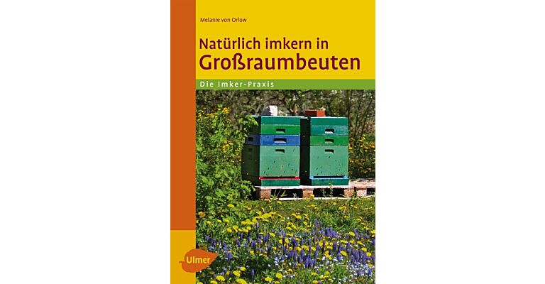 Natürlich imkern in Grossraumbeuten