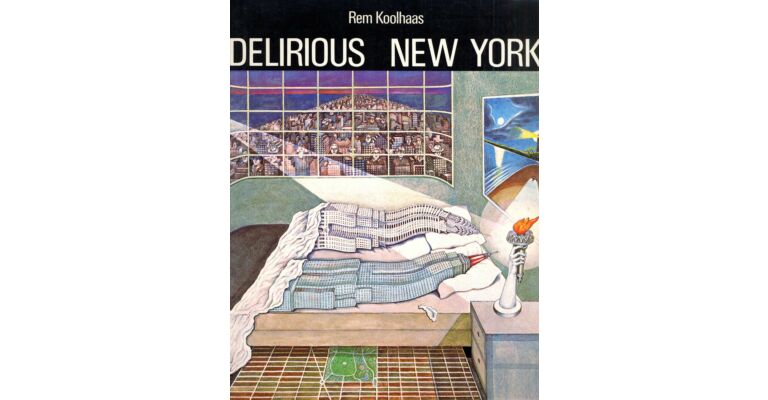 Delirious New York : A retroactive manifesto for Manhattan (Academy Editions, hardcover dustjacket)