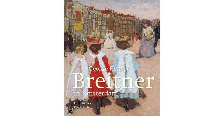 George Hendrik Breitner in Amsterdam (gebonden editie)