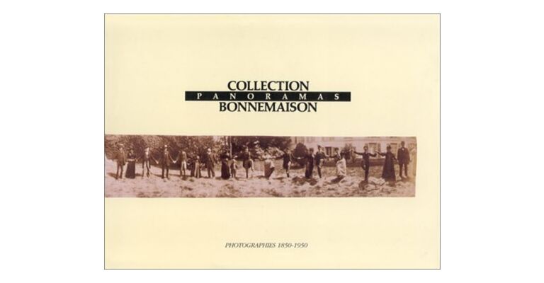 Panoramas: Photographies 1850-1950 : collection Bonnemaison (French Edition)