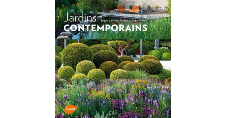 Jardins Contemporains - Épurés / Sculptés / Naturalistes