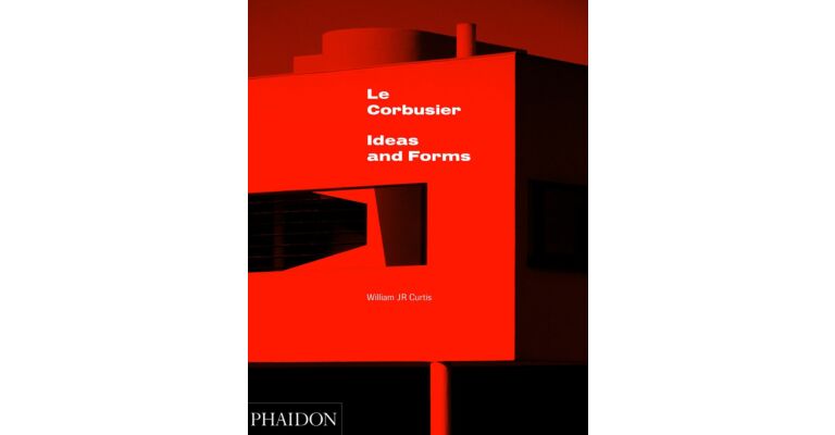 Le Corbusier - Ideas and Forms (Second Edition)