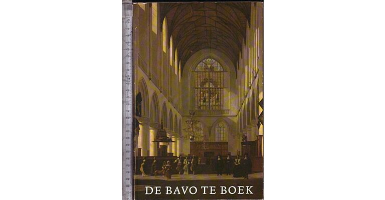 De Bavo te boek bij het gereedkomen van de restauratie van de Grote of St.-Bavo Kerk te Haarlem