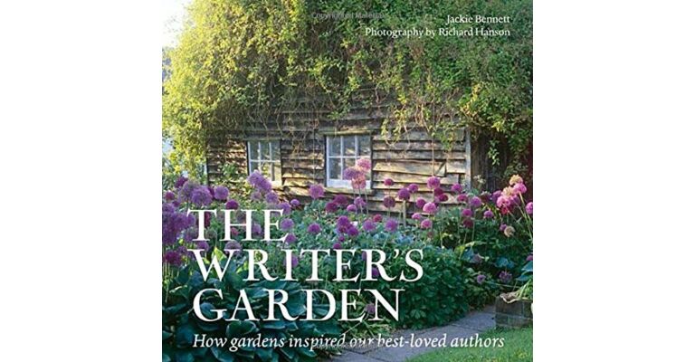 The Writers Garden - How Gardens Inspired our Best-loved Authors